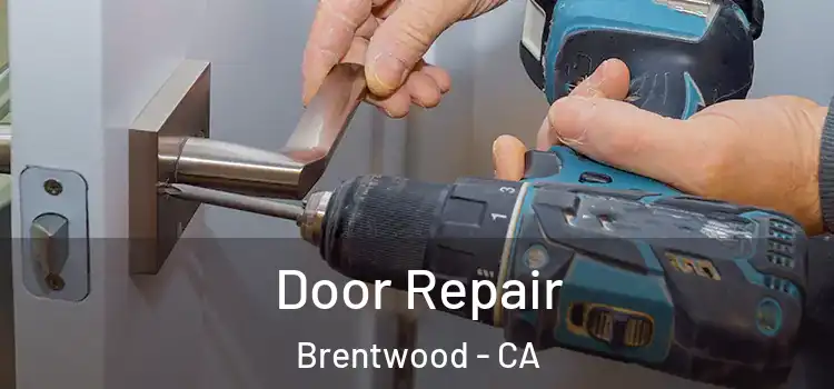 Door Repair Brentwood - CA
