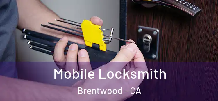 Mobile Locksmith Brentwood - CA